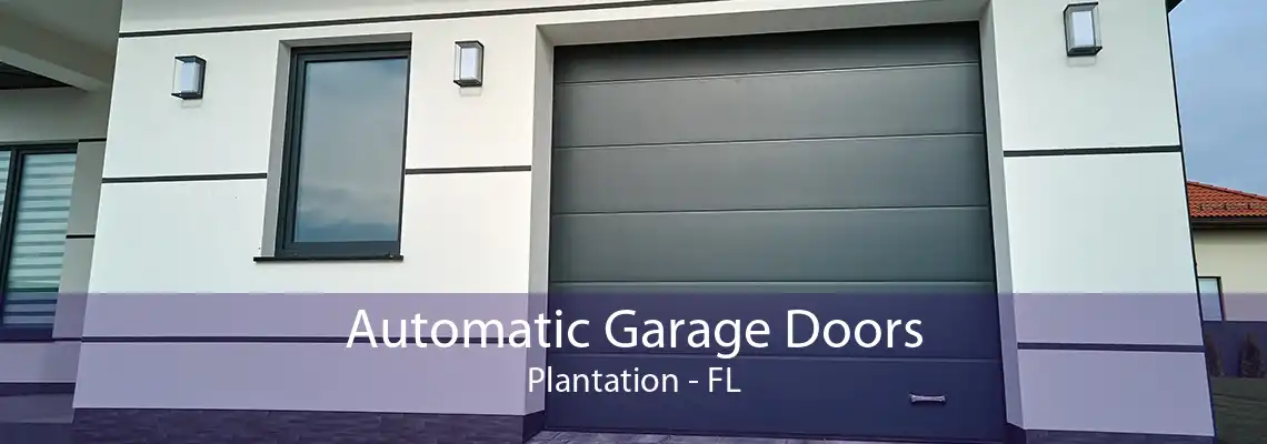 Automatic Garage Doors Plantation - FL