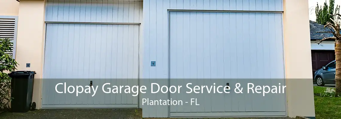 Clopay Garage Door Service & Repair Plantation - FL