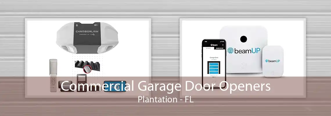 Commercial Garage Door Openers Plantation - FL