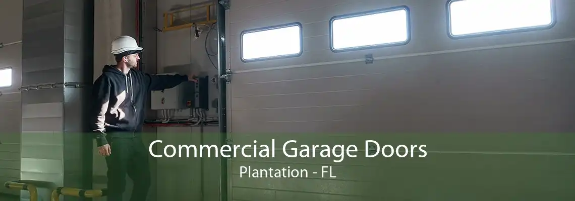 Commercial Garage Doors Plantation - FL