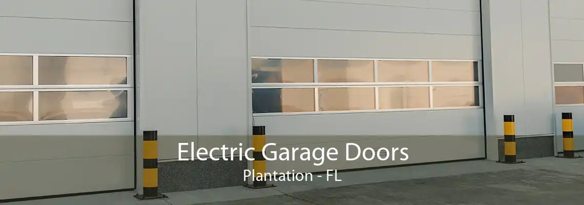 Electric Garage Doors Plantation - FL