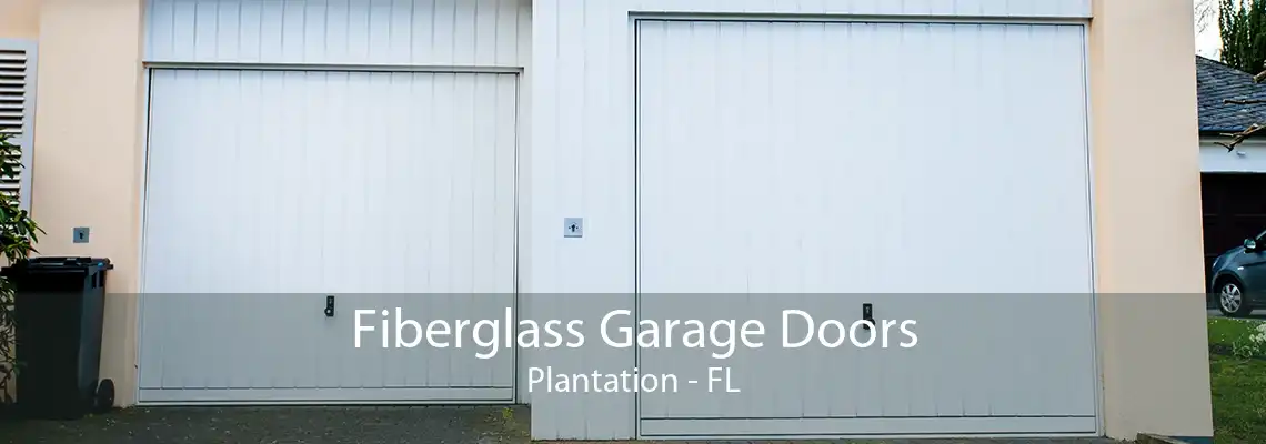 Fiberglass Garage Doors Plantation - FL