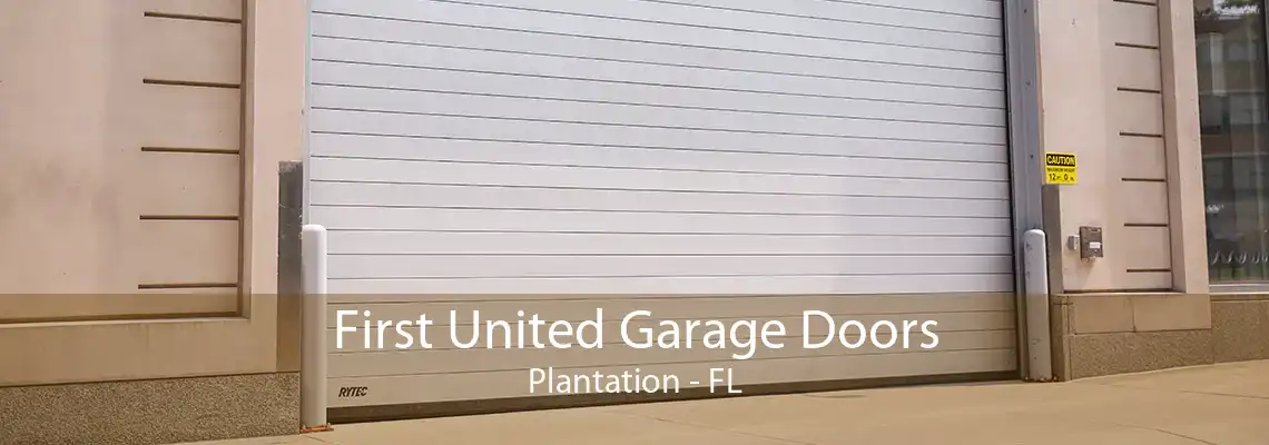 First United Garage Doors Plantation - FL