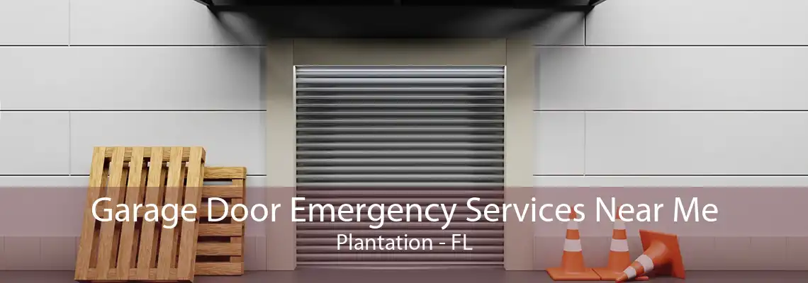Garage Door Emergency Services Near Me Plantation - FL
