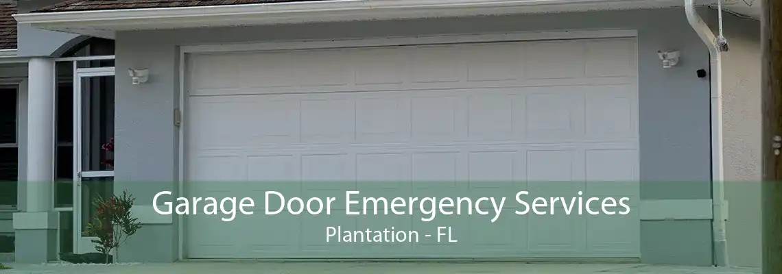 Garage Door Emergency Services Plantation - FL