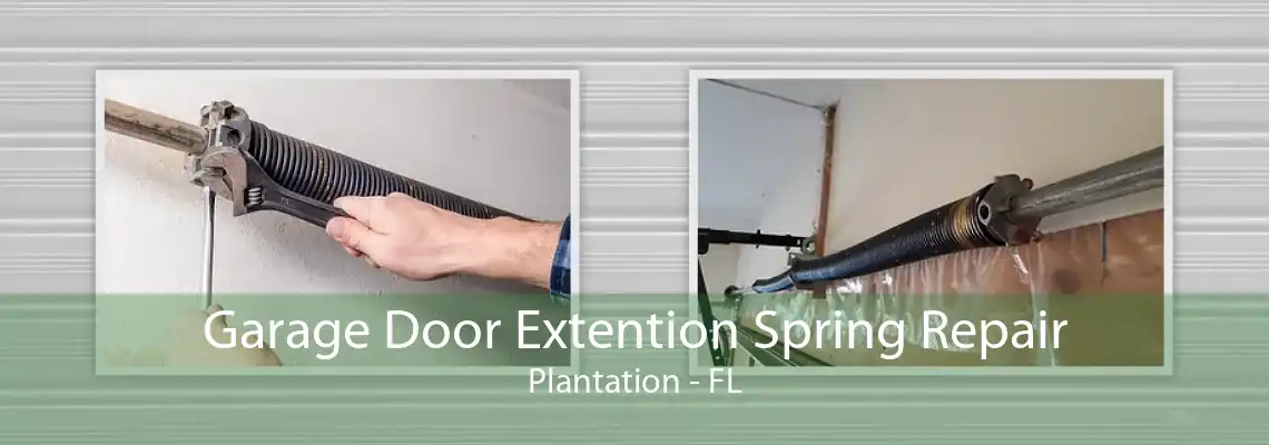 Garage Door Extention Spring Repair Plantation - FL
