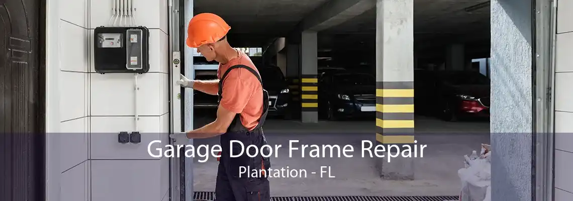 Garage Door Frame Repair Plantation - FL