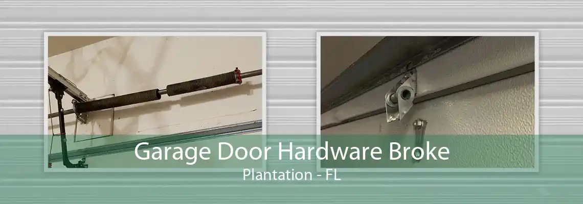 Garage Door Hardware Broke Plantation - FL