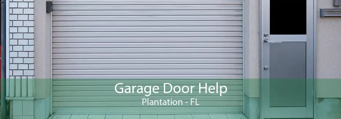 Garage Door Help Plantation - FL