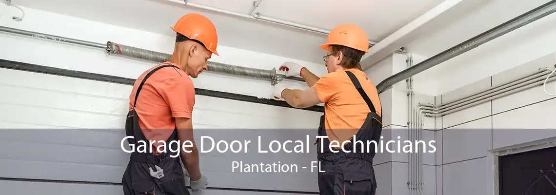 Garage Door Local Technicians Plantation - FL