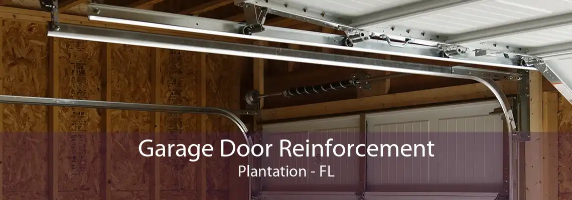 Garage Door Reinforcement Plantation - FL