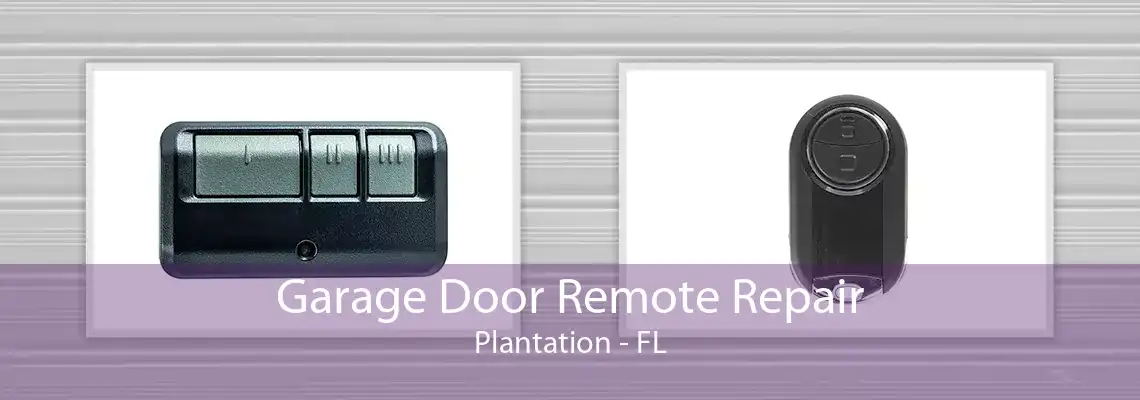 Garage Door Remote Repair Plantation - FL