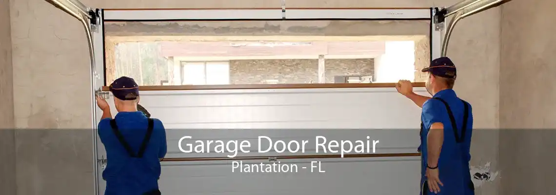 Garage Door Repair Plantation - FL
