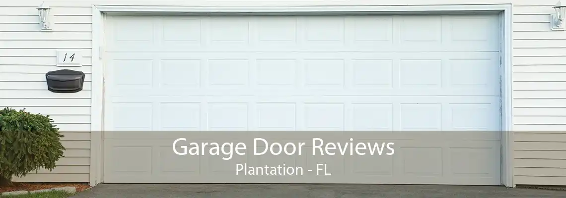 Garage Door Reviews Plantation - FL