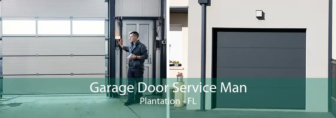 Garage Door Service Man Plantation - FL