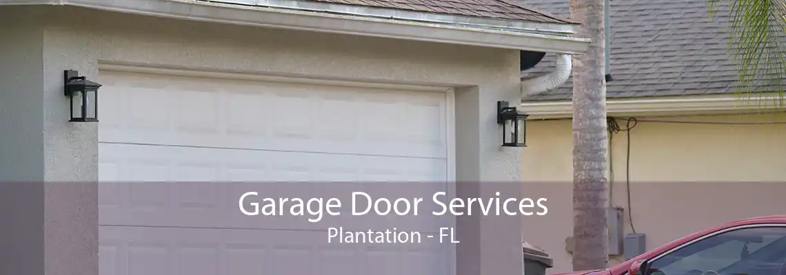 Garage Door Services Plantation - FL