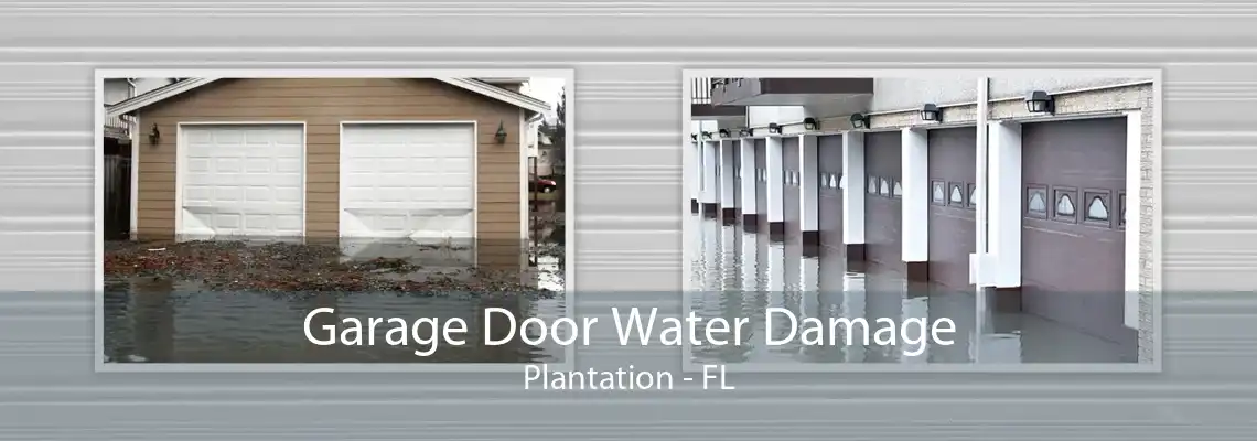 Garage Door Water Damage Plantation - FL