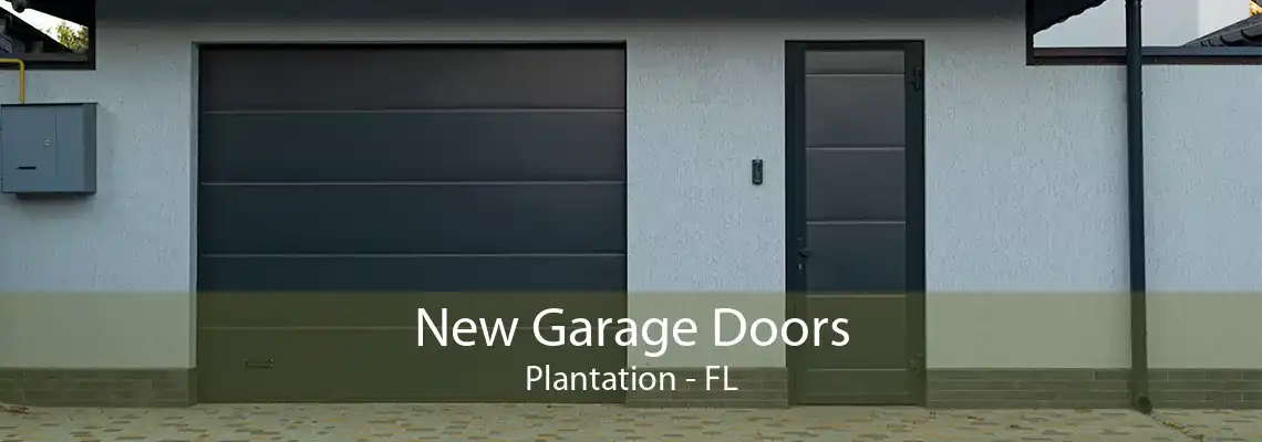 New Garage Doors Plantation - FL