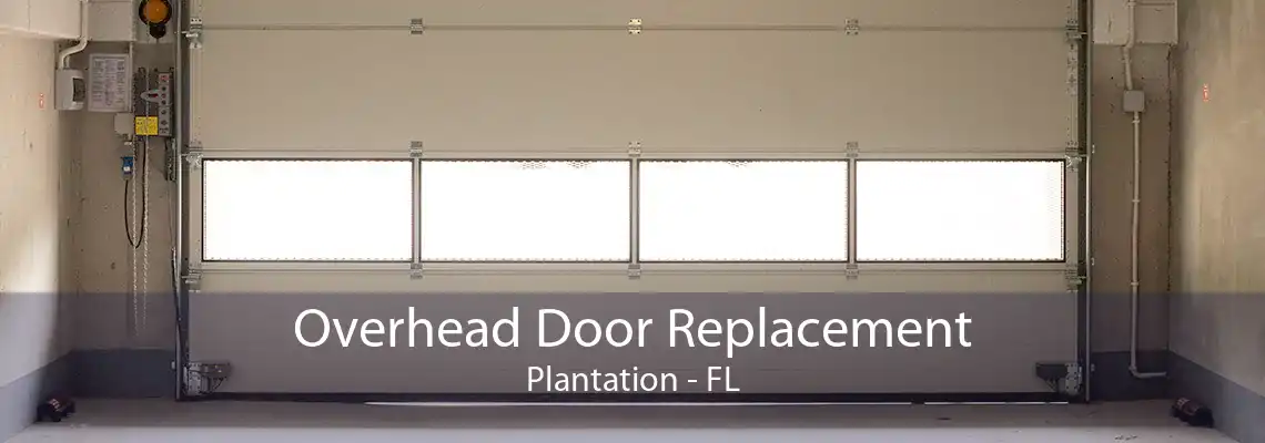 Overhead Door Replacement Plantation - FL