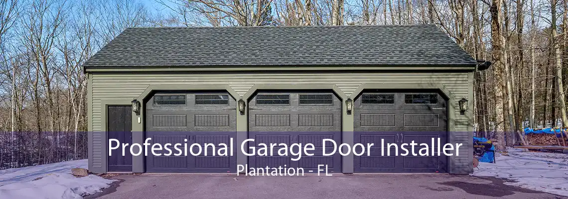 Professional Garage Door Installer Plantation - FL