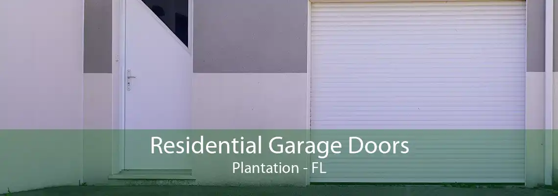Residential Garage Doors Plantation - FL